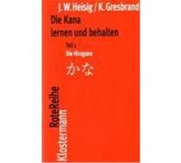 Die Kana lernen und behalten Heisig, James W.,Gresbrand, Klaus (Auteur)