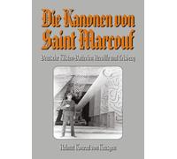 Die Kanonen von Saint Marcouf: Deutsche Küsten-Batterien Azeville und Crisbecq