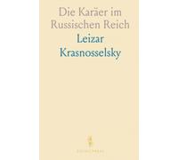 Die Karäer im Russischen Reich: Entstehung, Rechte und Gemeinschaften im 19. Jahrhundert aus historischer Perspektive