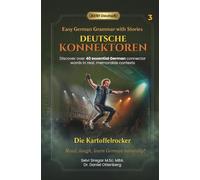Die Kartoffelrocker - Easy German Grammar with Stories for Beginners: Discover 40 essential German connector words in real, memorable contexts