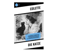 Die Katze: Psychologische Novelle über bürgerliche Ehe, eifersüchtige Rivalität und Saha im Paris der 1930er