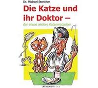 Die Katze und ihr Doktor | Michael Streicher Michael StreicherMichael Streicher (Auteur)