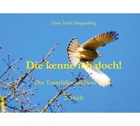 Die kenne ich doch!: Der Turmfalke, und wer noch? 2. Buch