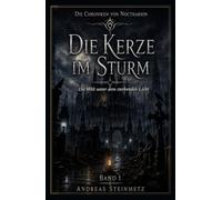 Die Kerze im Sturm: Die Welt unter dem sterbenden Licht