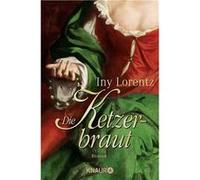 Die Ketzerbraut | Iny Lorentz Iny Lorentz (Auteur)