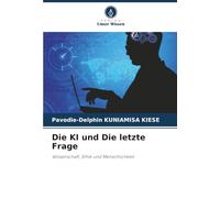 Die KI und Die letzte Frage: Wissenschaft, Ethik und Menschlichkeit
