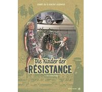 Die Kinder der Résistance. Band 04: Die Eskalation