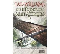 Die Kinder des Seefahrers 1 Der letzte König von Osten Ard Band 4 - Tad Williams - Klett-Cotta - ebook (ePub) - Livre