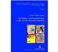Die Kinder- Und Jugendliteratur in Der Zeit Der Weimarer Republik Relié