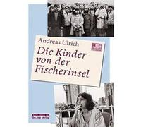 Die Kinder von der Fischerinsel | Andreas Ulrich Andreas Ulrich (Auteur)