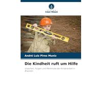 Die Kindheit ruft um Hilfe