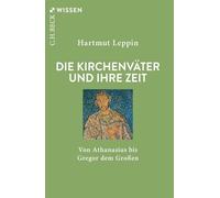 Die Kirchenväter und ihre Zeit: Von Athanasius regor dem Großen