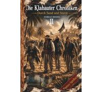Die Klabauter Chroniken | Buch 2 | Durch Sand und Sturm | Fantasy-Spielbuch | Nadel-Edition: Welt der Gangs & Piraten | Du entscheidest mit deinem Charakter | Abenteuer, Larp, Fantasy & Rollenspiel