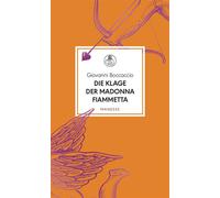 Die Klage der Madonna Fiammetta Übersetzt und mit einem Nachwort von Franziska Meier - Franziska Meier - Manesse Verlag - ebook (ePub) - Livre