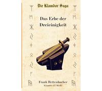 Die Klamdor Saga Band 1 Das Erbe der Dreieinigkeit: High Fantasy Roman