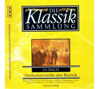 Die Klassik Sammlung 64 - J.S. Bachs Orchesterwerke des Barock