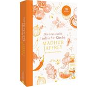 Die klassische indische Küche: 130 Rezepte von der Queen of Curry
