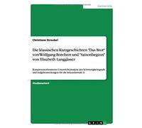 Die Klassischen Kurzgeschichten "Das Brot" Von Wolfgang Borchert Und "Saisonbeginn" Von Elisabeth Langgässer