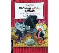 Die Klavier-Spiel-Schule 3 mit Lilli und Resa Feils, Margret (Auteur)