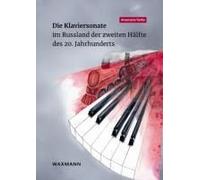 Die Klaviersonate Im Russland Der Zweiten Hälfte Des 20. Jahrhunderts