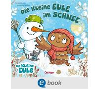 Die kleine Eule im Schnee - Susanne Weber - Oetinger - ebook (ePub) - Livre