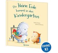 Die kleine Eule kommt in den Kindergarten: Liebevolles Bilderbuch ab 3 Jahre