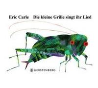 Die kleine Grille singt ihr Lied Carle, Eric (Auteur)