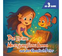 Die kleine Meerjungfrau Anna und der Clownfisch Peter.: Ein Ausmal-Abenteuer unter dem Meer.