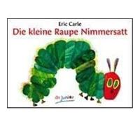 Die kleine Raupe Nimmersatt Carle, Eric (Auteur)