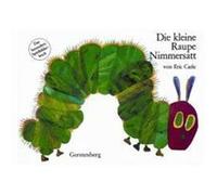 Die kleine Raupe Nimmersatt Carle, Eric (Auteur)