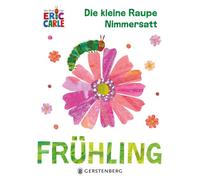 Die kleine Raupe Nimmersatt - Frühling [German] by Carle, Eric [Cardboard] NEUF