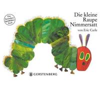 Die kleine Raupe Nimmersatt [German] by Carle, Eric [Cardboard] NEUF
