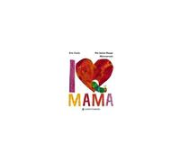 Die Kleine Raupe Nimmersatt - I Love Mama