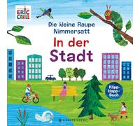 Die kleine Raupe Nimmersatt - In der Stadt: Klippklapp-Buch