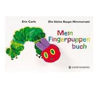 Die kleine Raupe Nimmersatt. Mein Fingerpuppenbuch Carle, Eric (Auteur)