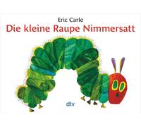 Die Kleine Raupe Nimmersatt/ the Very Hungry Caterpillar