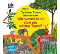 Die Kleine Raupe Nimmersatt - Wo Verstecken Sich Die Wilden Tiere?