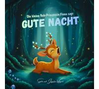 Die kleine Reh-Prinzessin Fiona sagt „Gute Nacht!"