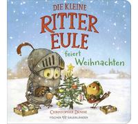 Die kleine Rittereule feiert Weihnachten: Mutmachende Weihnachtsgeschichte für den Advent mit Kindern ab 2 Jahren: Schönes kleines Geschenk zu Nikolaus, im Adventskalender oder Weihnachten