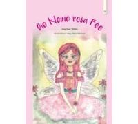 Die kleine rosa Fee