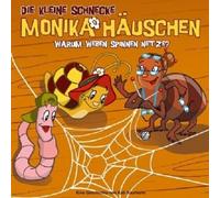 Die kleine Schnecke Monika Häuschen 09: Warum Weben Spinnen Netze? (CD)