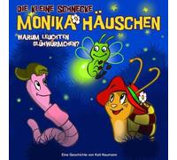 Die kleine Schnecke Monika Häuschen 03: Warum Leuchten Glühwürmchen? (CD)