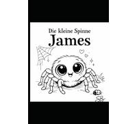 Die kleine Spinne James