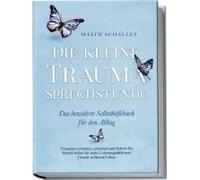 Die Kleine Trauma Sprechstunde - Das Bewährte Selbsthilfebuch Für Den Alltag: Traumata Verstehen, Erkennen Und Schritt Für Schritt Heilen Für Mehr Lebensqualität Und Freude In Ihrem Leben