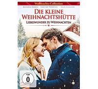 Die kleine Weihnachtshütte - Liebeswunder zu Weihnachten