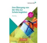 Die Kleinen Hefte / Den Übergang Von Der Kita Zur Schule Begleiten