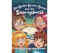 Die Knister Knaster Bande: und der Smaragdwald