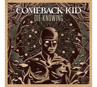 Comeback Kid - Die Knowing [Import]