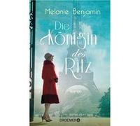 Die Königin des Ritz | Melanie Benjamin Melanie Benjamin (Auteur)