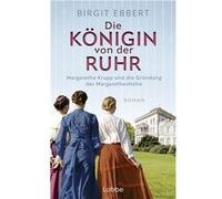 Die Königin von der Ruhr | Birgit Ebbert Birgit Ebbert (Auteur)